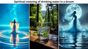 spiritual meaning of drinking water in a dream