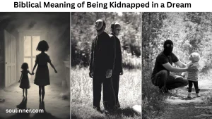 Biblical Meaning of Being Kidnapped in a Dream