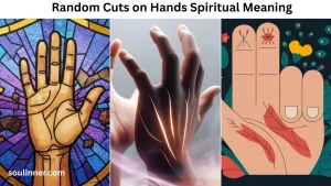 Random cuts on hands spiritual meaning